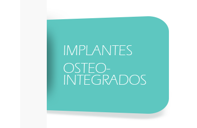 IMPLANTES OSTEOINTEGRADOS
