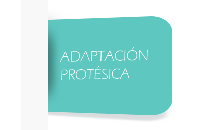 ADAPTACIÓN PROTÉSICA