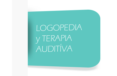 LOGOPEDIA Y TERAPIA AUDITIVA